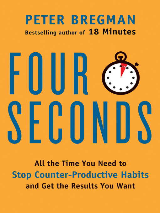 Title details for Four Seconds by Peter Bregman - Available